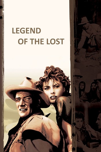 دانلود فیلم افسانه گمشدگان 1957 Legend of the Lost دانلود فیلم افسانه گمشدگان 1957 Legend of the Lost